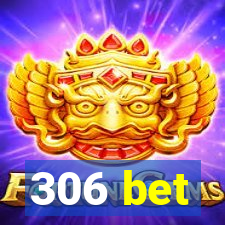 306 bet