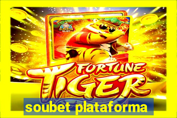 soubet plataforma