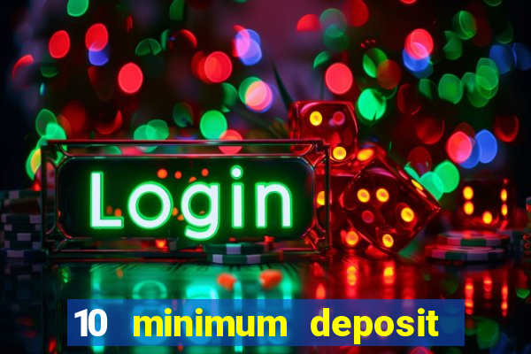 10 minimum deposit casino nz