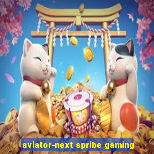 aviator-next spribe gaming