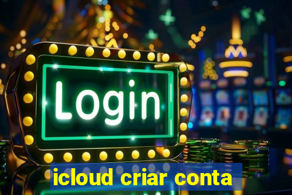 icloud criar conta