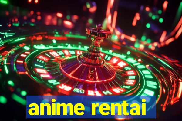 anime rentai