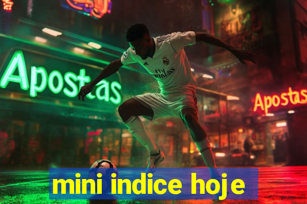 mini indice hoje