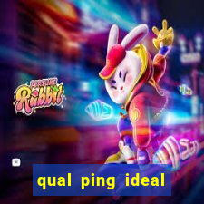 qual ping ideal para jogos online