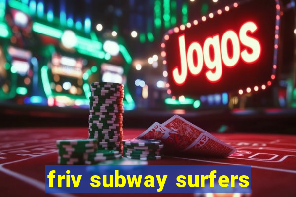 friv subway surfers