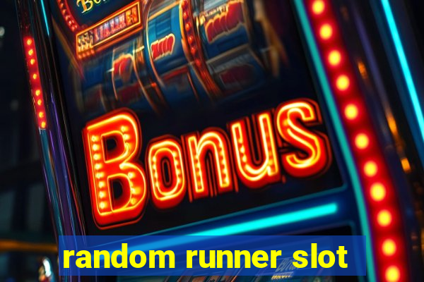 random runner slot