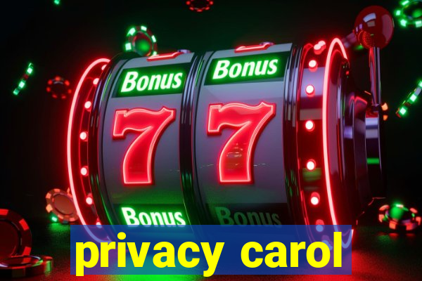 privacy carol