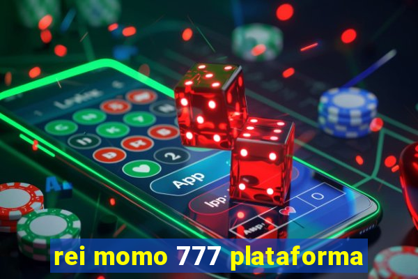 rei momo 777 plataforma