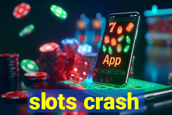 slots crash