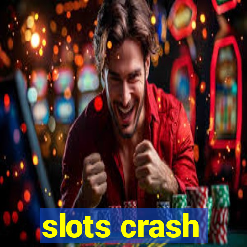 slots crash