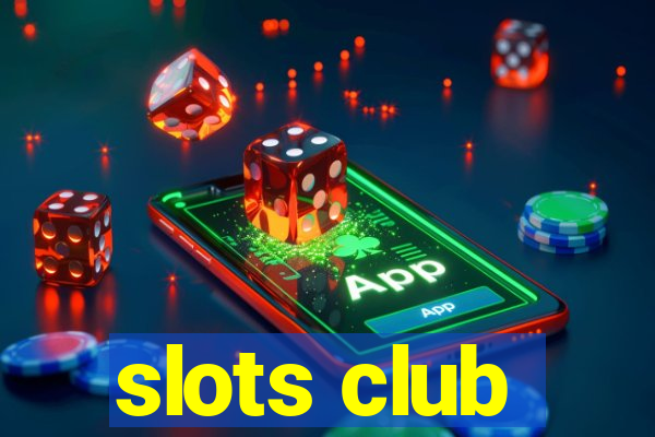 slots club