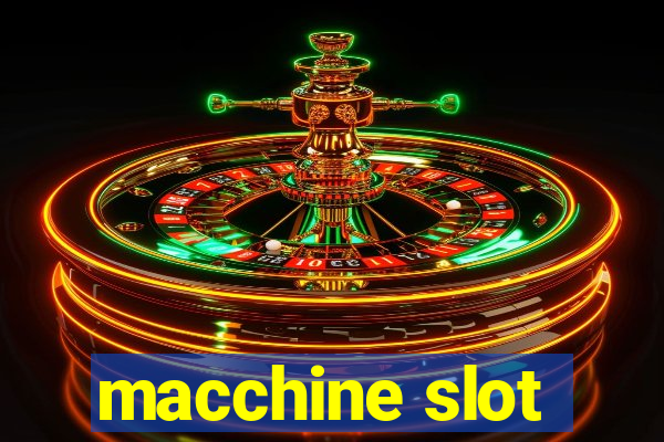 macchine slot