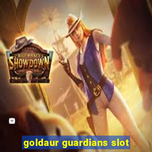 goldaur guardians slot