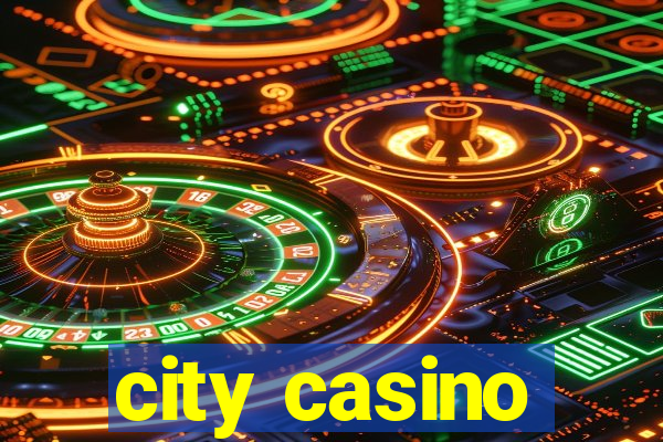 city casino