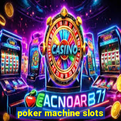 poker machine slots