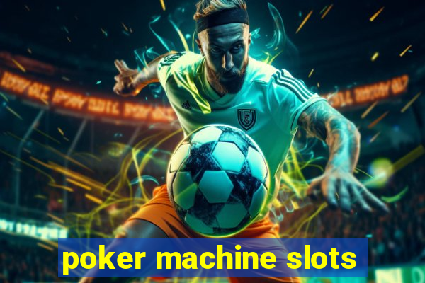 poker machine slots