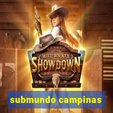 submundo campinas