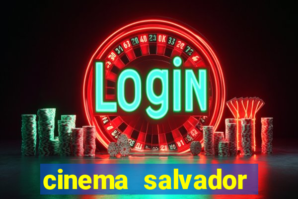 cinema salvador shopping norte