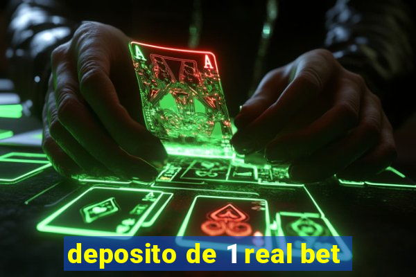 deposito de 1 real bet