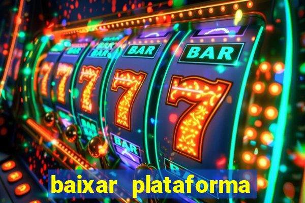 baixar plataforma de jogo