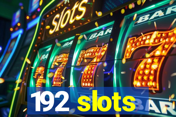 192 slots