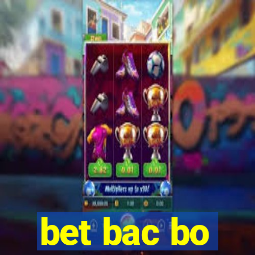 bet bac bo