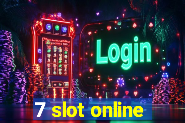 7 slot online