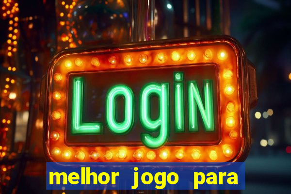 melhor jogo para jogar e ganhar dinheiro