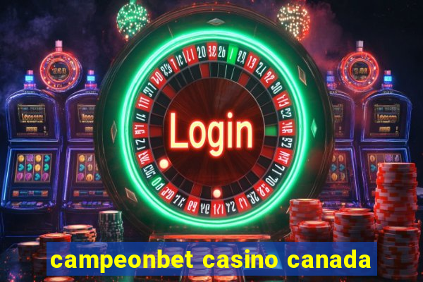 campeonbet casino canada