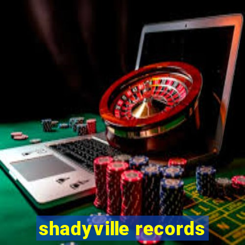 shadyville records