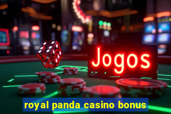 royal panda casino bonus