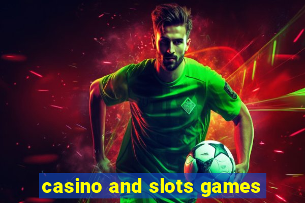 casino and slots games