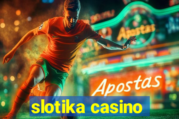 slotika casino