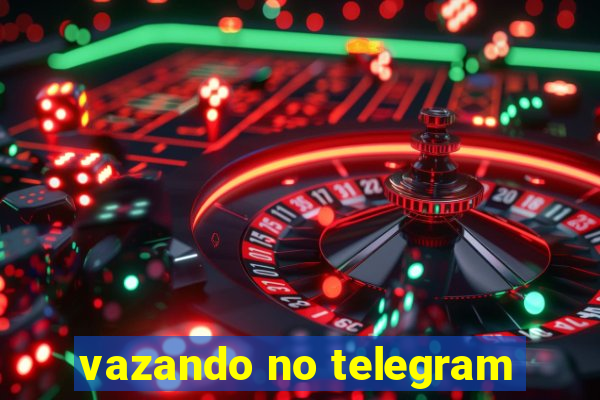 vazando no telegram