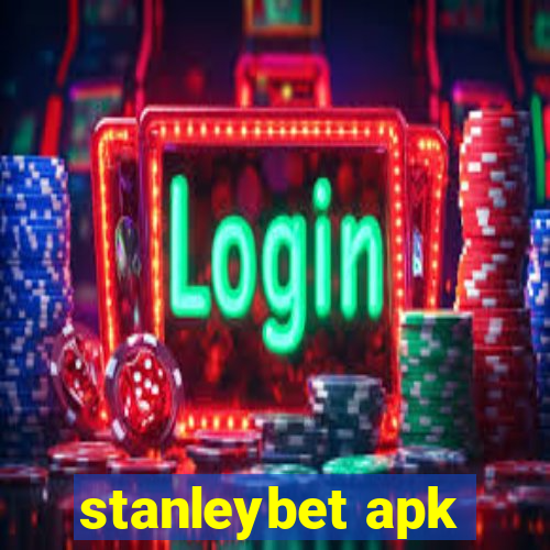 stanleybet apk