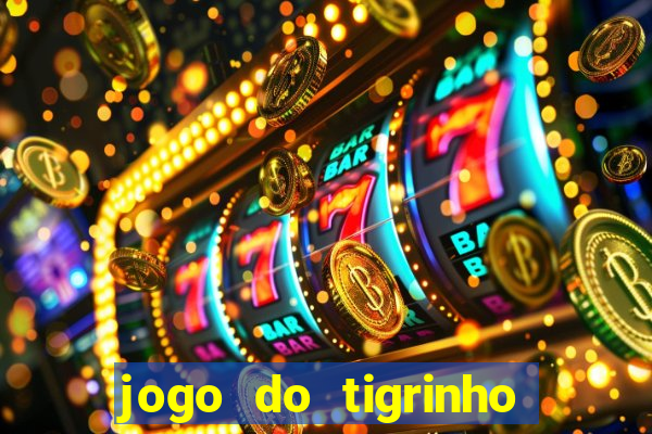 jogo do tigrinho deposito minimo 1 real