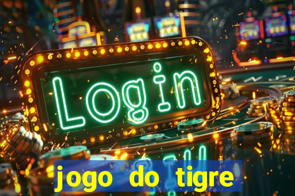 jogo do tigre ganhar dinheiro mesmo