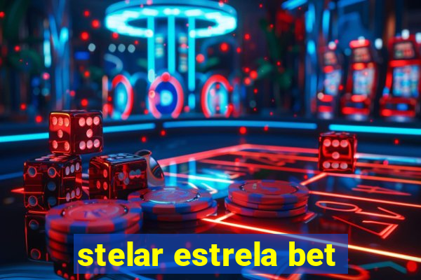 stelar estrela bet