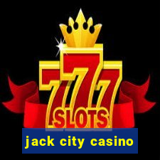 jack city casino