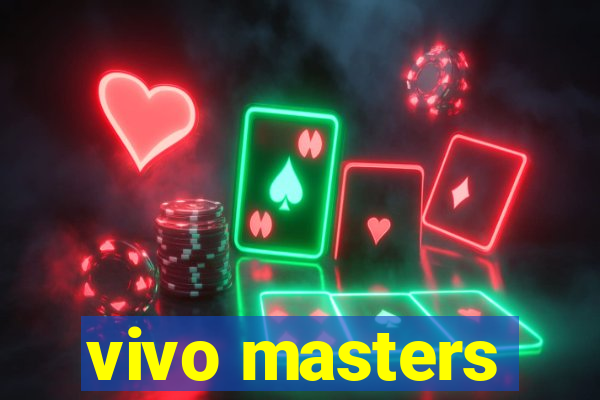 vivo masters