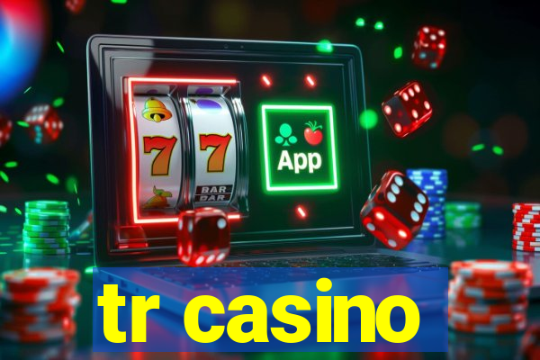 tr casino