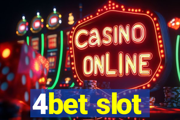 4bet slot