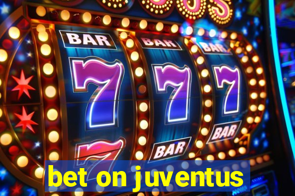 bet on juventus