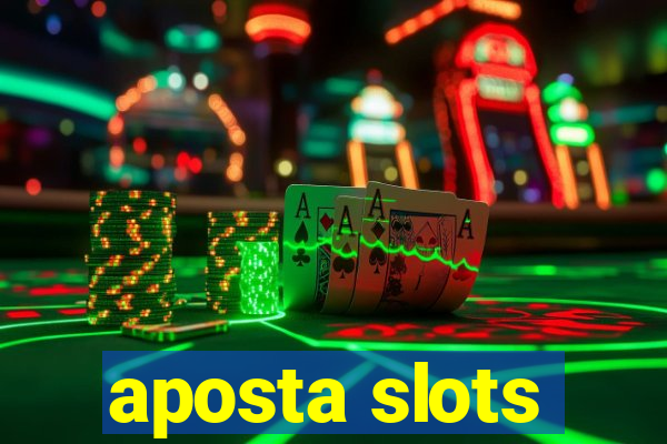 aposta slots