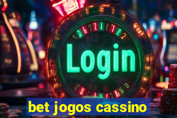 bet jogos cassino