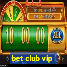 bet club vip