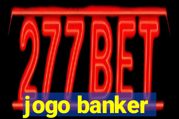 jogo banker