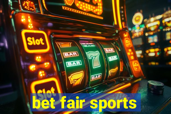 bet fair sports