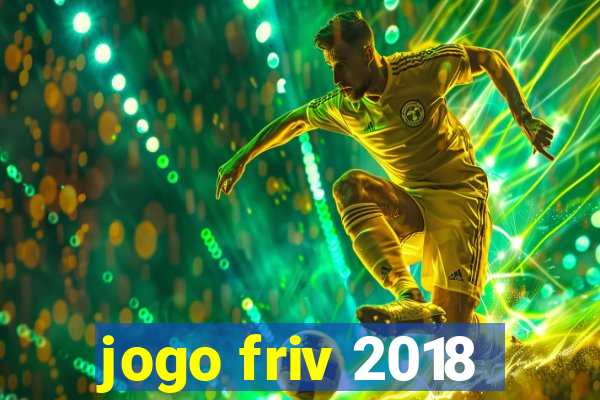 jogo friv 2018