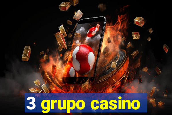 3 grupo casino